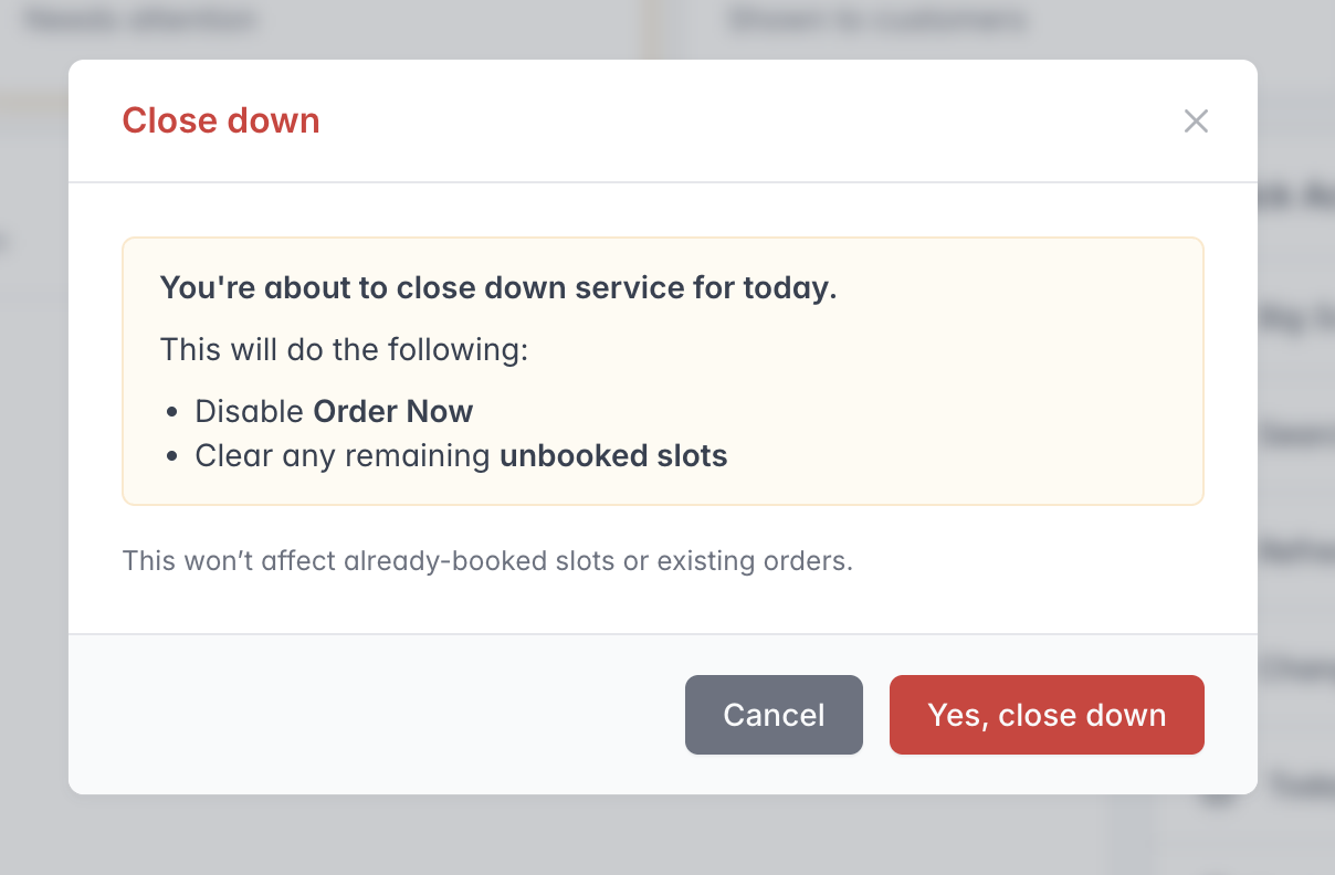 Close down warning explaining that Order Now will be disabled and remaining unbooked collection slots cleared.